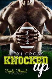 Icon image Knocked Up: A Bad Boy Sports Romance