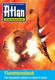 Icon image Atlan - Flammenstaub-Zyklus (Sammelband): E-Book-Paket: alle 12 Romane in einem Band