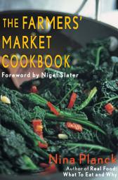 Icon image The Farmers' Market Cookbook