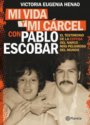 Icon image Mi vida y mi carcel con Pablo Escobar