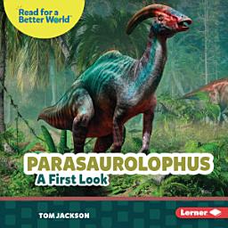 Icon image Parasaurolophus: A First Look