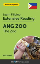 Icon image Filipino Extensive Reading: THE ZOO: Level 1
