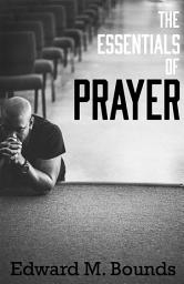 Icon image The Essentials of Prayer