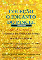 Icon image COLEÇÃO O ENCANTO DO PINCEL: (O Encanto das Cores e das Pedras + O Pintor e a Pintura)