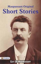 Icon image Maupassant Complete Short Stories: Bestseller Book by Guy de Maupassant: Maupassant Complete Short Stories