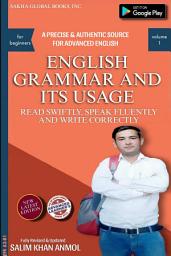 Icon image English Grammar And It's Usage: Read Swiftly, Speak Fluently And Write Correctly