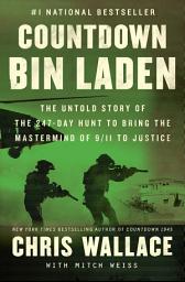 Icon image Countdown bin Laden: The Untold Story of the 247-Day Hunt to Bring the Mastermind of 9/11 to Justice