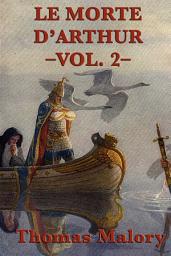 Icon image Le Morte D' Arthur: Volume 2