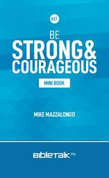 Icon image Be Strong and Courageous