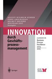 Icon image Innovation durch Geschäftsprozessmanagement: Jahrbuch Business Process Excellence 2004/2005