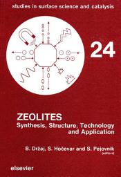 Icon image Zeolites: Synthesis, Structure, Technology and Application