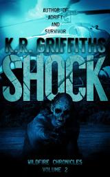 Icon image Shock (Wildfire Chronicles Vol. 2) [post-apocalyptic/zombie horror]