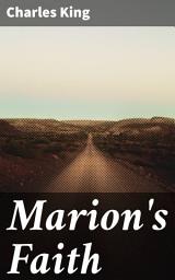 Icon image Marion's Faith: A Mesmerizing Journey Through Faith and Doubt in Historical Settings