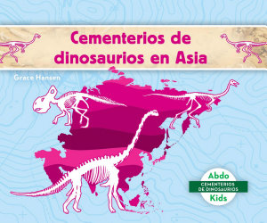 Icon image Cementerios de dinosaurios en Asia (Dinosaur Graveyards in Asia)