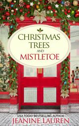 Icon image Christmas Trees and Mistletoe: A Later In Life Second Chance Romance