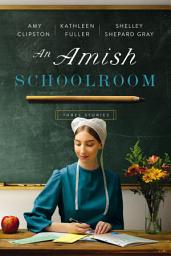 Icon image An Amish Schoolroom: Three Stories