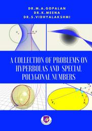 Icon image A Collection of Problems on Hyperbolas and Special Polygonal Numbers: Problems on Hyperbolas