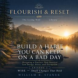 Icon image Build a Habit You Can Keep on a Bad Day: Designing a Practice That Survives Low Energy, Stress, and Disruption