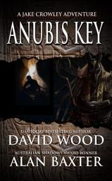 Icon image Anubis Key: A Jake Crowley Adventure