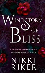 Icon image Windstorm of Bliss: A Paranormal Fantasy Romance