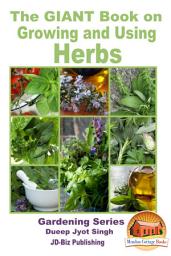 Icon image The GIANT Book on Growing and Using Herbs