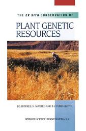 Icon image The Ex Situ Conservation of Plant Genetic Resources