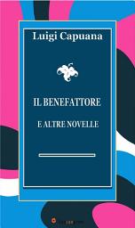 Icon image Il Benefattore e altre novelle