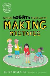 Icon image Facing Mighty Fears About Making Mistakes