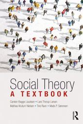 Icon image Social Theory: A Textbook