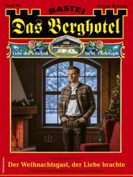 Icon image Das Berghotel 364: Der Weihnachtsgast, der Liebe brachte