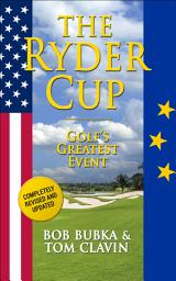 Icon image The Ryder Cup: Golf's Greatest Event