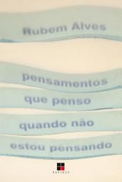 Icon image Pensamentos que penso quando não estou pensando