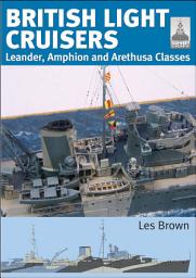 Icon image British Light Cruisers: Leander, Amphion and Arethusa Classes