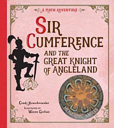 Icon image Sir Cumference and the Great Knight of Angleland