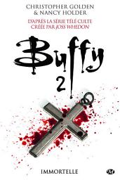 Icon image Buffy, T2.3 : Immortelle