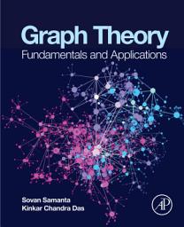 Icon image Graph Theory: Fundamentals and Applications