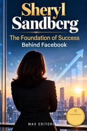 Icon image Sheryl Sandberg: The Foundation of Success Behind Facebook