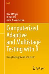 Icon image Computerized Adaptive and Multistage Testing with R: Using Packages catR and mstR