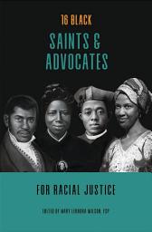 Icon image 16 Black Saints and Advocates for Racial Justice