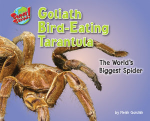 Icon image Goliath Bird-Eating Tarantula: The World's Biggest Spider
