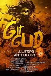 Icon image Git Gud - A LitRPG Anthology