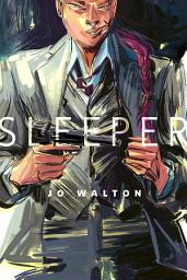 Icon image Sleeper: A Tor.Com Original
