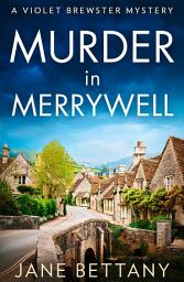 Icon image Murder in Merrywell (A Violet Brewster Mystery, Book 1)