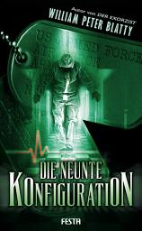 Icon image Die neunte Konfiguration: Thriller