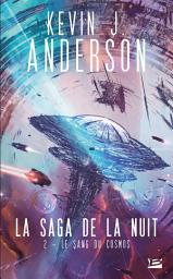 Icon image La Saga de la nuit, T2 : Le Sang du cosmos