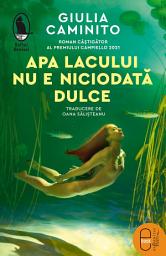 Icon image Apa lacului nu e niciodata dulce