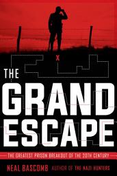 Icon image The Grand Escape: The Greatest Prison Breakout of the 20th Century