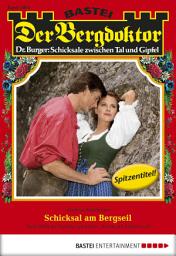 Icon image Der Bergdoktor 1894: Schicksal am Bergseil