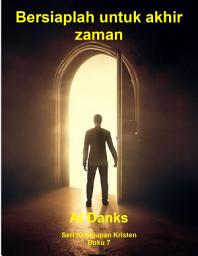 Icon image Bersiaplah untuk akhir zaman