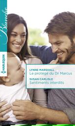 Icon image Le protégé du Dr Marcus - Sentiments interdits